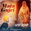 About Mata Gujri Song